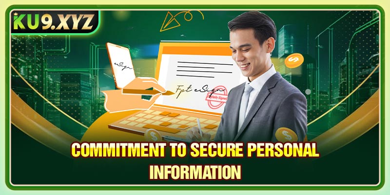 Commitment to secure personal information