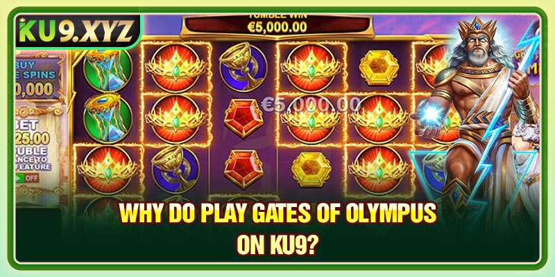Why do Play Gates of Olympus on KU9?